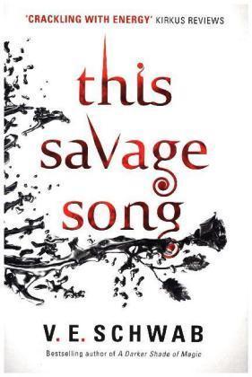 V. E. Schwab: This Savage Song