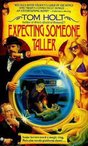 Tom Holt: Expecting Someone Taller (1990, Ace)