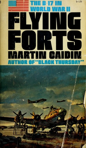 Martin Caidin: Flying forts. (1968, Meredith Press)