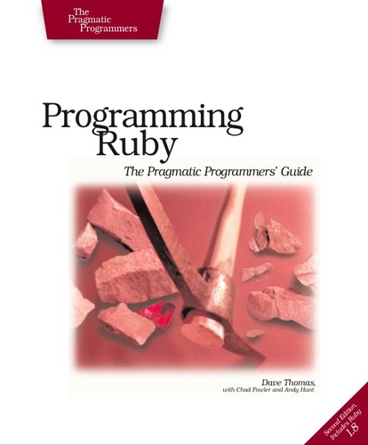 Dave Thomas: Programming Ruby (2005, Pragmatic Bookshelf)