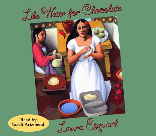 Laura Esquivel: Like Water for Chocolate (AudiobookFormat, 2006, RH Audio)