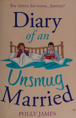 Polly James: Diary of an unsmug married (2014, Avon)