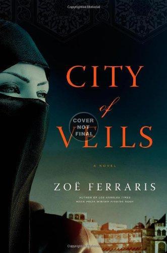Zoë Ferraris: City of Veils (Nayir Sharqi & Katya Hijazi #2)