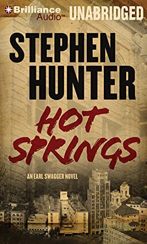 Stephen Hunter, Eric G. Dove: Hot Springs (AudiobookFormat, 2014, Brilliance Audio)
