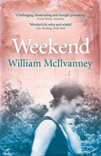 William McIlvanney: Weekend (Paperback, 2007, Sceptre)