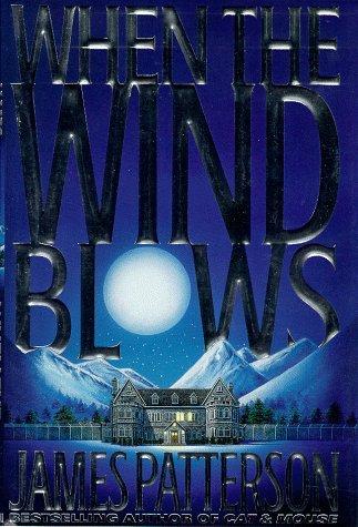 James Patterson: When the wind blows (Hardcover, 1998, Little, Brown & Co.)