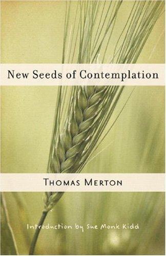 Sue Monk Kidd, Thomas Merton: New seeds of contemplation (2007)