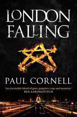 Paul Cornell: London Falling (2013, Pan Macmillan)