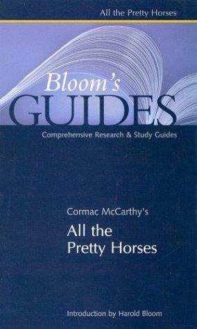 Harold Bloom: Cormac McCarthy's All the pretty horses (2003, Chelsea House)