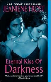 Jeaniene Frost: Eternal Kiss of Darkness (Night Huntress World, Book 2) (Paperback, 2010, Avon)