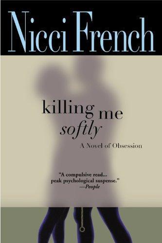 Nicci French: Killing Me Softly (2006)