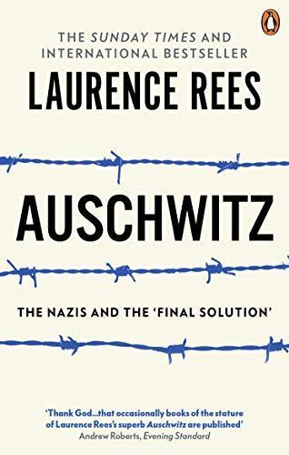 Laurence Rees: Auschwitz (2005)