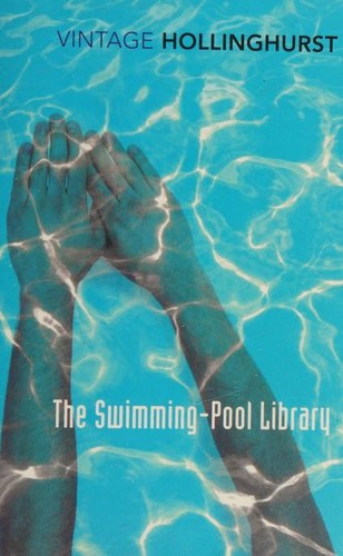 Alan Hollinghurst: Swimming-Pool Library (2015, Penguin Random House)