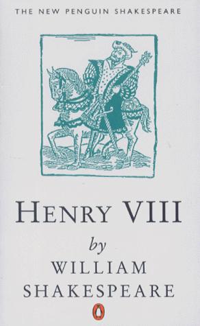 William Shakespeare: Henry VIII (1981, Penguin Classics)