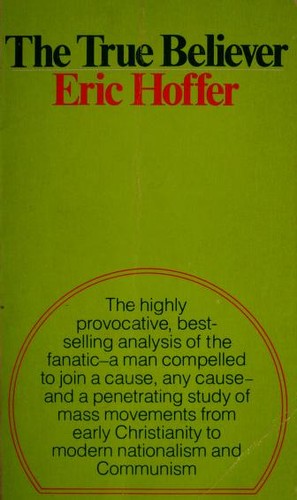 Eric Hoffer: The True Believer (Paperback, 1966, Perrenial Library)