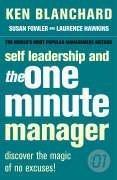 Kenneth H. Blanchard, Susan Fowler, Laurence Hawkins: Self Leadership and the One Minute Manager (2006)