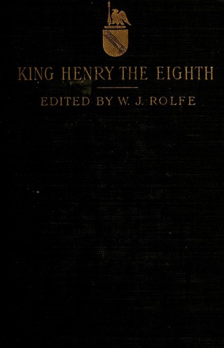 William Shakespeare: SHAKESPEARE'S HISTORY OF King Henry the Eighth (1908, American Book Company)