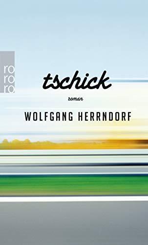 Wolfgang Herrndorf: Tschick (German language, 2012)