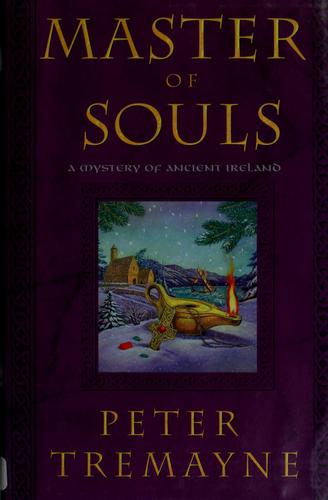 Peter Tremayne: Master of souls (2006, St. Martin's Minotaur)