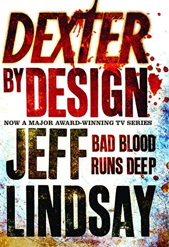 Jeff Lindsay: Dexter by Design (Hardcover, 2009, Orion Books, Brand: Orion)