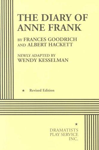 Frances Goodrich: The diary of Anne Frank (2000, Dramatists Play Service)