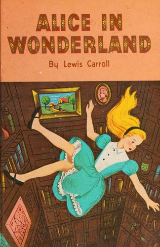 Lewis Carroll: Alice's Adventures in Wonderland and Through the Looking Glass (Hardcover, 1955, Whitman Publishing Company)