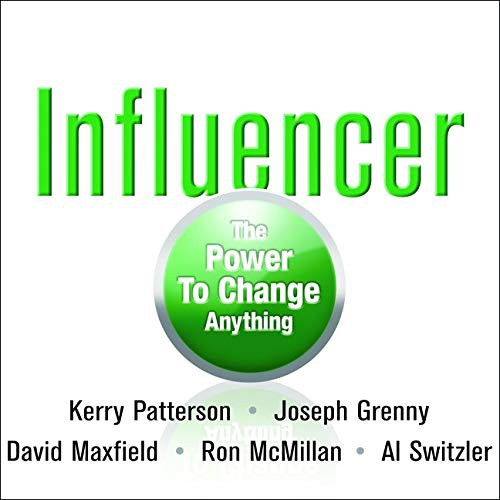 Kerry Patterson, Joseph Grenny, Ron McMillan, Al Switzler, David Maxfield: Influencer (AudiobookFormat, 2021, Highbridge Audio and Blackstone Publishing)