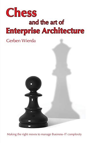 Gerben Wierda: Chess and the Art of Enterprise Architecture (Paperback, 2015, R&A)