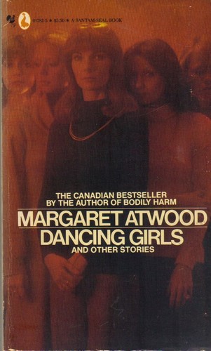 Margaret Atwood: Dancing Girls and Other Stories (Paperback, 1980, Seal Books)