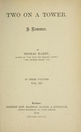 Thomas Hardy: Two on a tower (1882, Sampson Low, Marston, Searle, & Rivington, Crown Buildings, 188, Fleet Street)