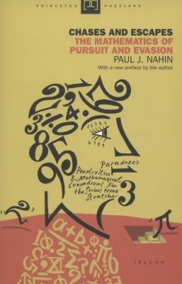 Paul Nahin: Chases And Escapes The Mathematics Of Pursuit And Evasion (2012, Princeton University Press)