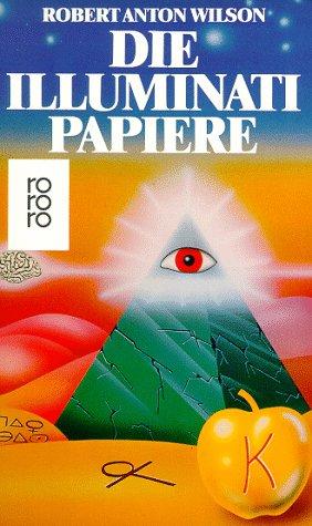 Robert Anton Wilson: Die Illuminati- Papiere. (Paperback, German language, 2002, Rowohlt Tb.)
