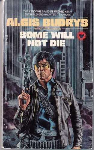 Algis Budrys: Some Will Not Die (1979, Dell Pub Co)