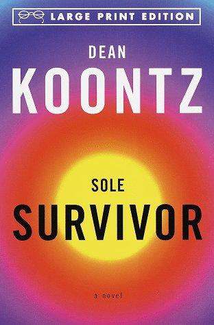 Dean R. Koontz: Sole survivor (1997, Random House Large Print)