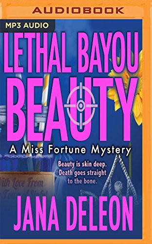 Cassandra Campbell, Jana DeLeon: Lethal Bayou Beauty (AudiobookFormat, 2016, Audible Studios on Brilliance, Audible Studios on Brilliance Audio)