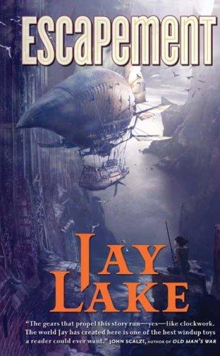 Jay Lake: Escapement (Paperback, 2009, Tor Science Fiction)