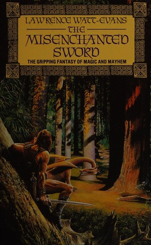 Lawrence Watt-Evans: The misenchanted sword. (1988, Grafton)