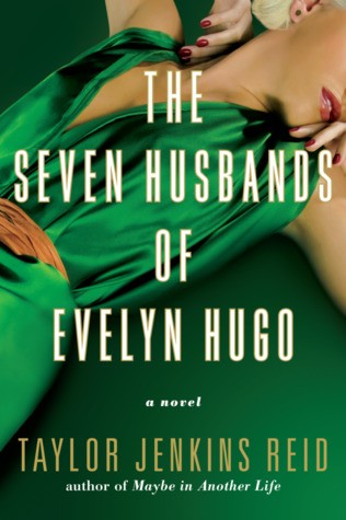 The Seven Husbands of Evelyn Hugo (Hardcover, 2017, Atria Books)