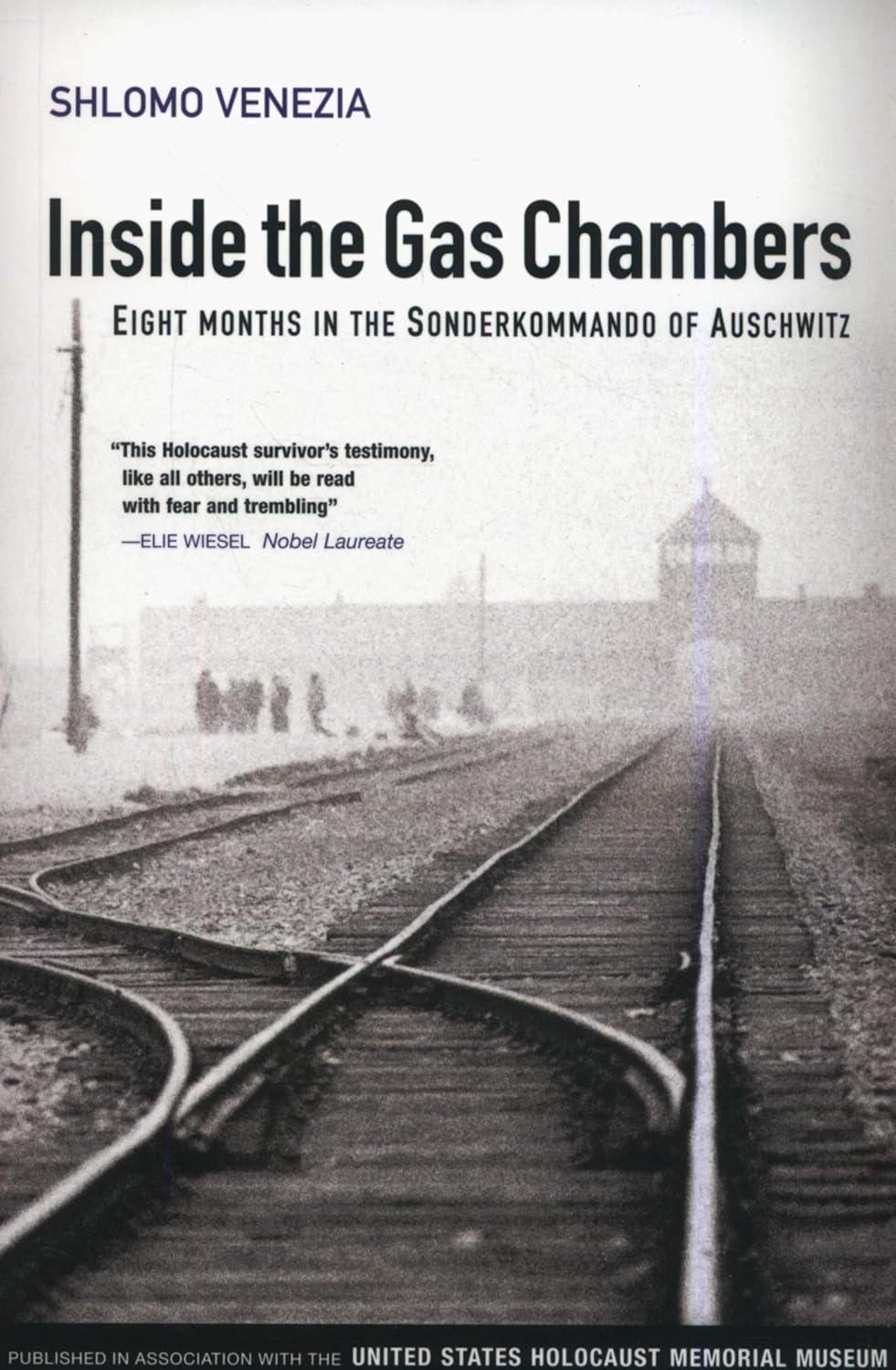 Shlomo Venezia: Inside the Gas Chambers (Paperback, 2009, Polity, Published in association with the United States Holocaust Memorial Museum)