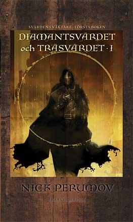 Nick Perumov: Diamantsvärdet och träsvärdet I (Paperback, Swedish language, 2006, Ersatz)