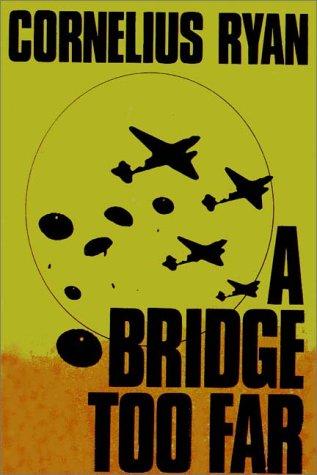 Cornelius Ryan: A Bridge Too Far (AudiobookFormat, 1990, Books on Tape, Inc.)