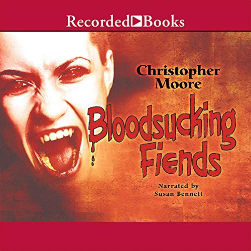 Christopher Moore: Bloodsucking Fiends (AudiobookFormat, 2008, Recorded Books, Inc. and Blackstone Publishing)