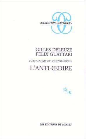 Gilles Deleuze, Félix Guattari: L'Anti-Œdipe (French language)