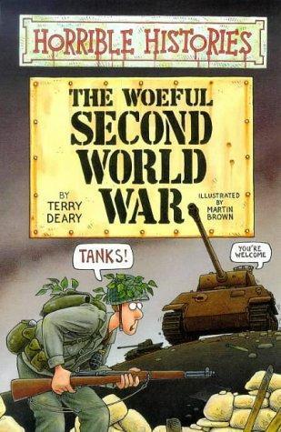 Terry Deary: The Woeful Second World War (1999)
