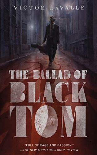 Victor LaValle: The Ballad of Black Tom (2016, Tor.com)
