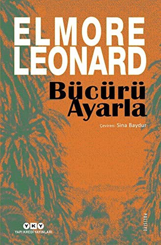 Elmore Leonard: Bücürü Ayarla (Paperback, Turkish language, 2019, Yapı Kredi Yayınları)