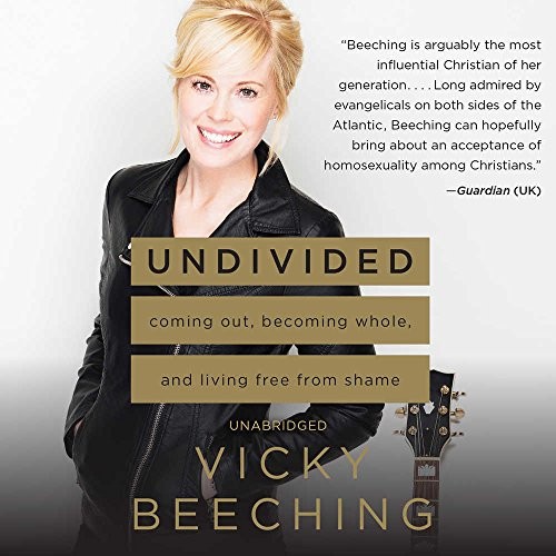 Vicky Beeching: Undivided (AudiobookFormat, 2018, HarperCollins and Blackstone Audio)