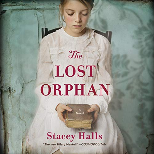 Stacey Halls: The Lost Orphan (AudiobookFormat, 2020, Mira Books, Harlequin Audio and Blackstone Publishing)