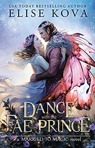 Elise Kova: A Dance with the Fae Prince (Paperback, 2021, Silver Wing Press)