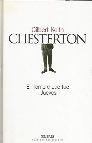 Gilbert Keith Chesterton: El hombre que fue Jueves (Hardcover, Spanish language, 2003, El País.)